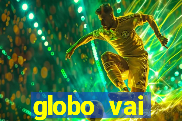 globo vai transmitir jogo hoje