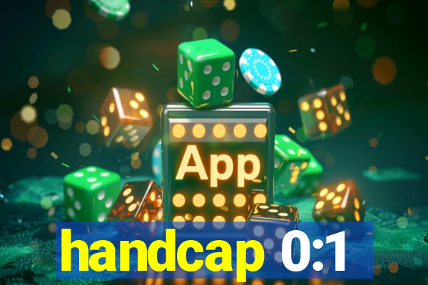 handcap 0:1