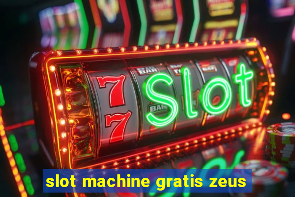 slot machine gratis zeus