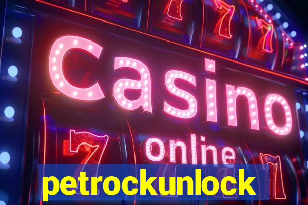 petrockunlock