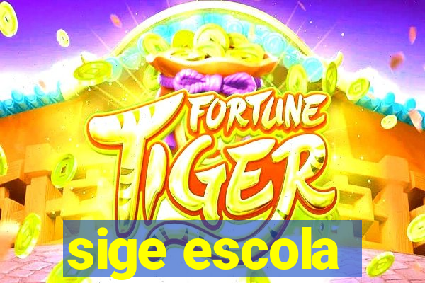 sige escola