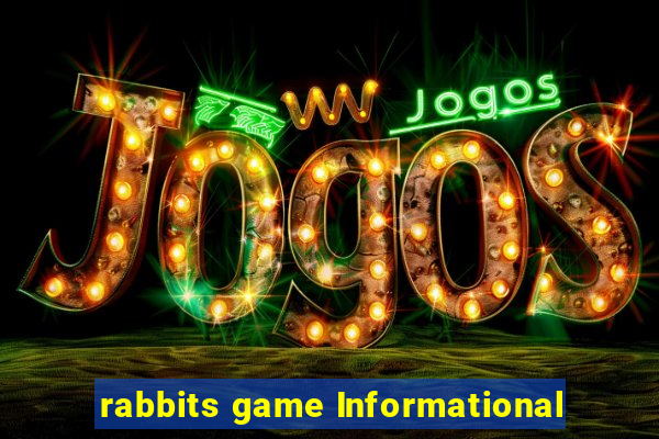 rabbits game Informational