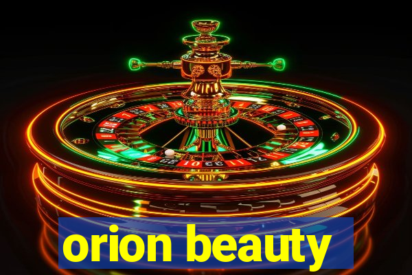 orion beauty