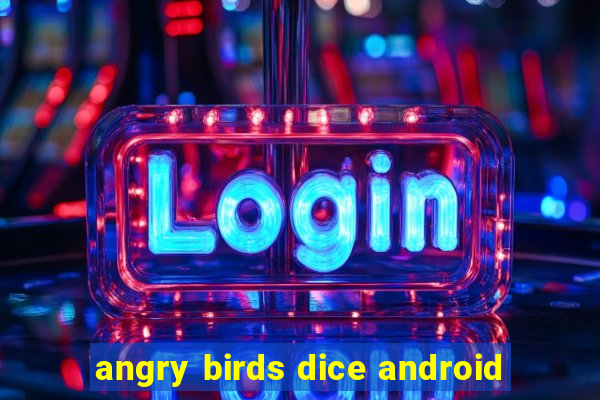 angry birds dice android