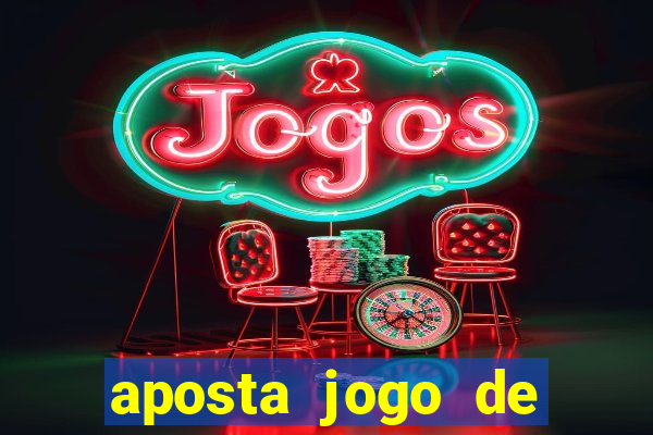 aposta jogo de futebol bet365