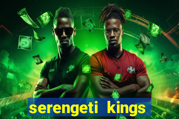 serengeti kings slot online