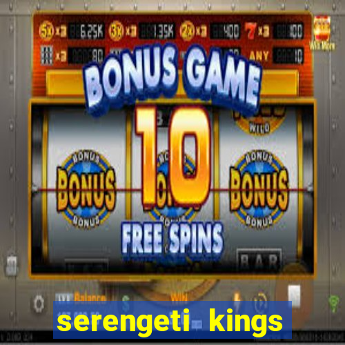 serengeti kings slot online