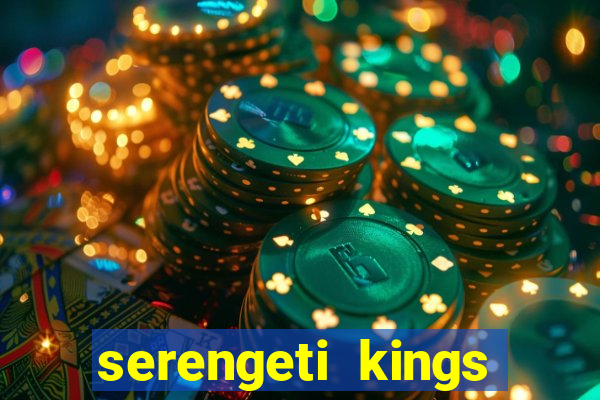 serengeti kings slot online