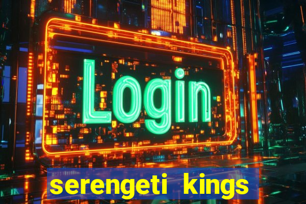 serengeti kings slot online