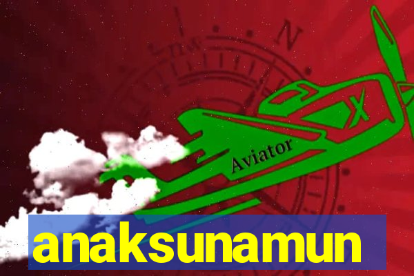 anaksunamun