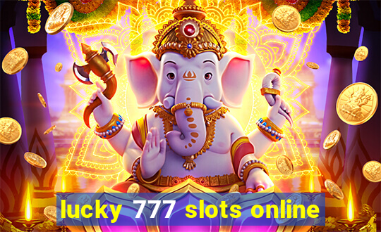 lucky 777 slots online