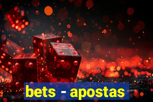 bets - apostas