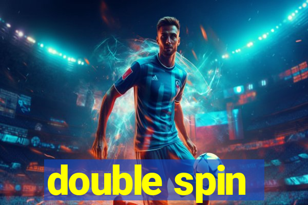 double spin