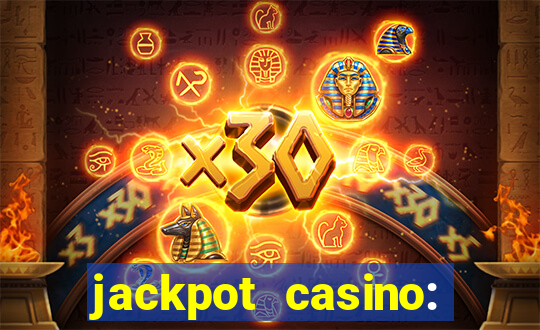 jackpot casino: lucky slots