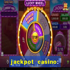 jackpot casino: lucky slots