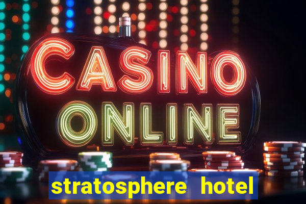 stratosphere hotel and casino