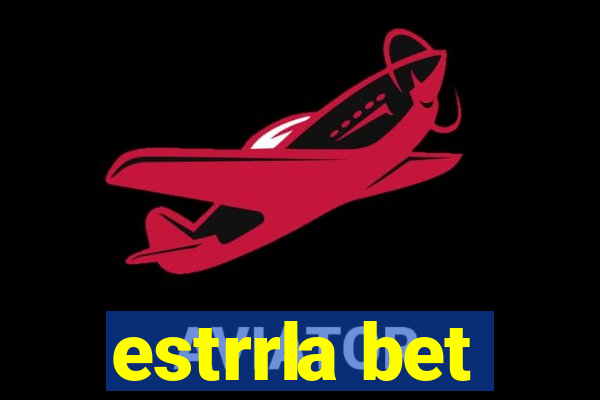 estrrla bet