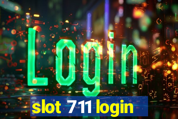 slot 711 login