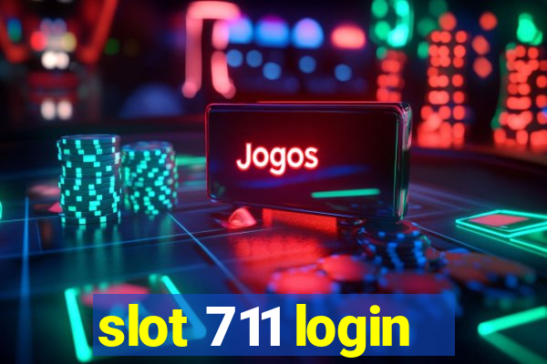 slot 711 login