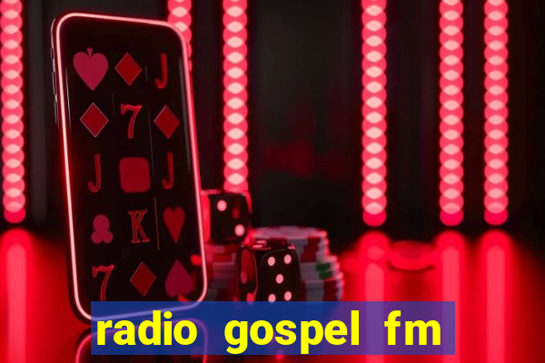 radio gospel fm salvador bahia