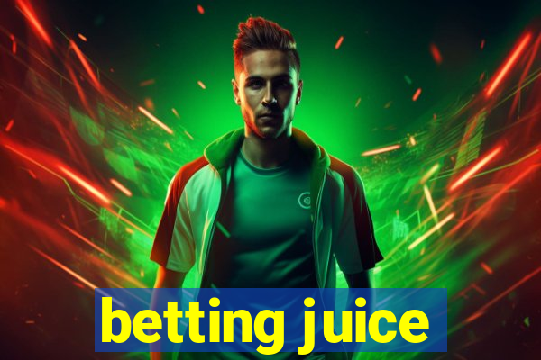 betting juice