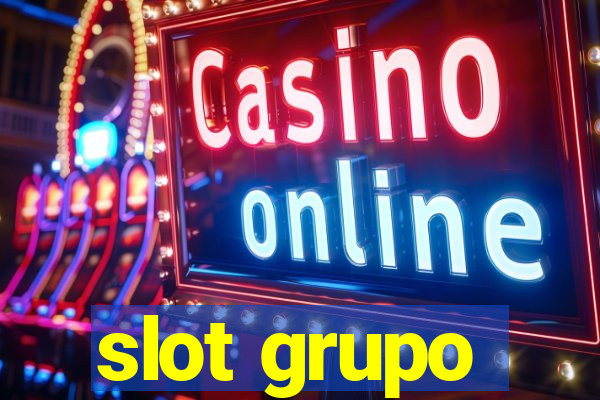 slot grupo