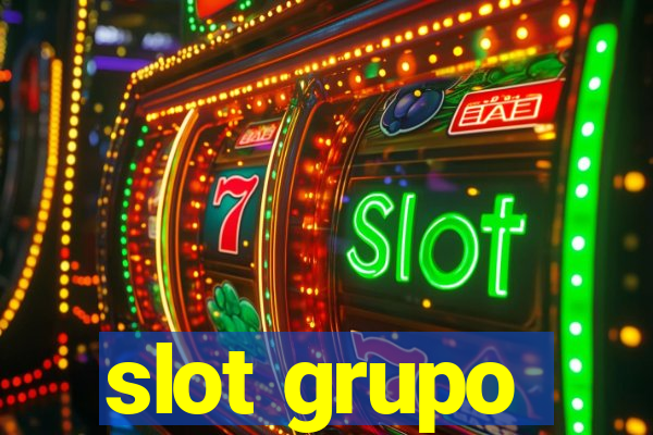 slot grupo