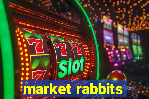 market rabbits