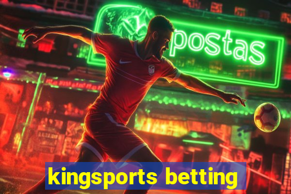 kingsports betting