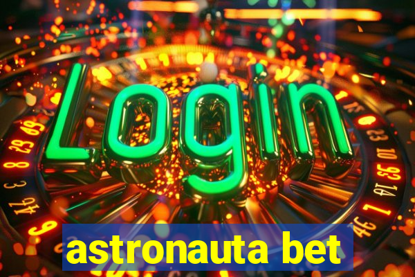 astronauta bet