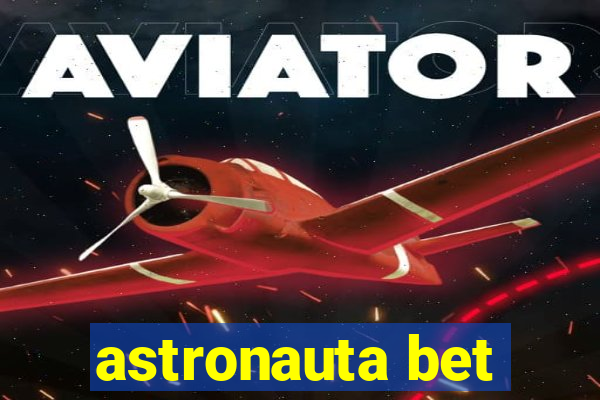 astronauta bet