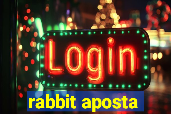 rabbit aposta