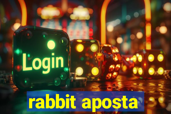 rabbit aposta