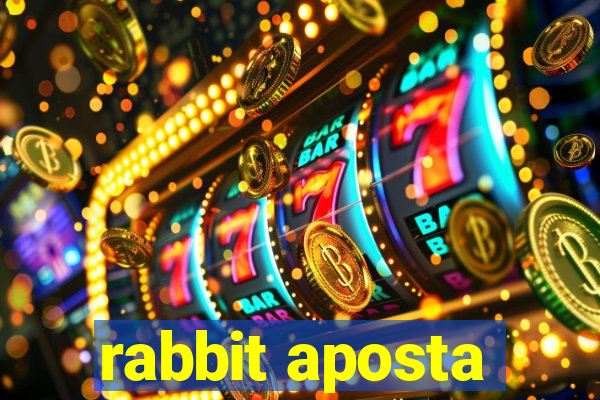 rabbit aposta