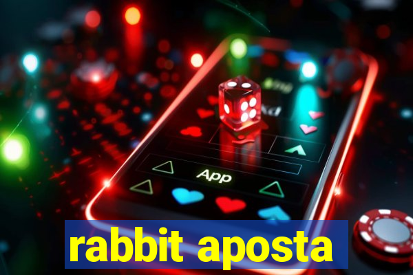 rabbit aposta