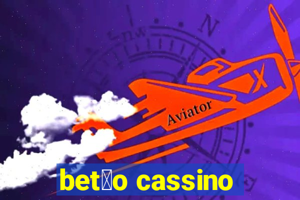 bet茫o cassino