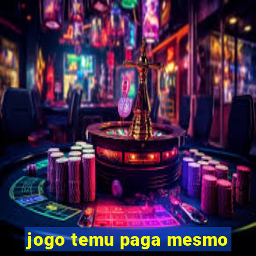 jogo temu paga mesmo