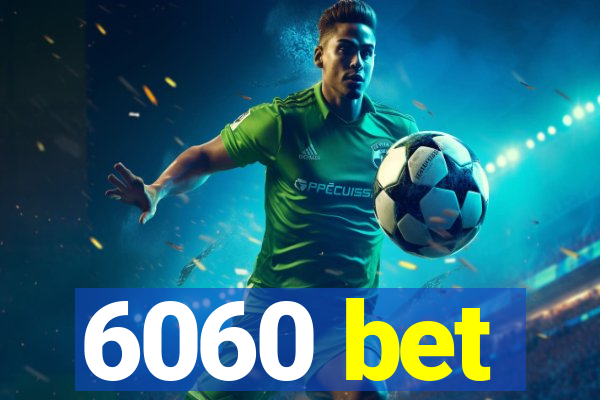 6060 bet