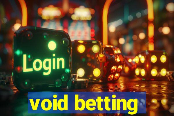 void betting