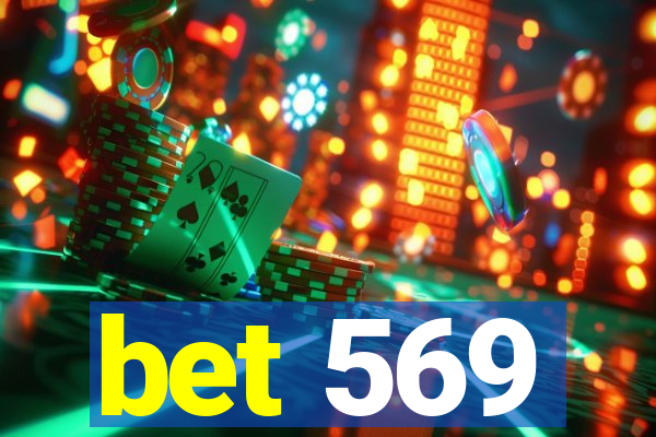 bet 569