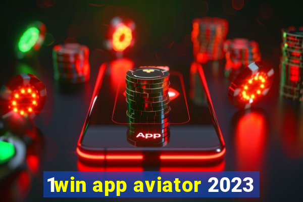 1win app aviator 2023