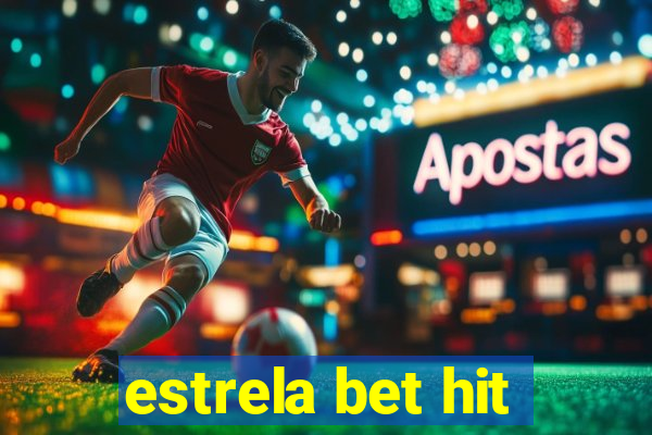 estrela bet hit