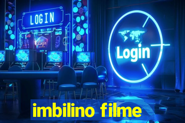 imbilino filme