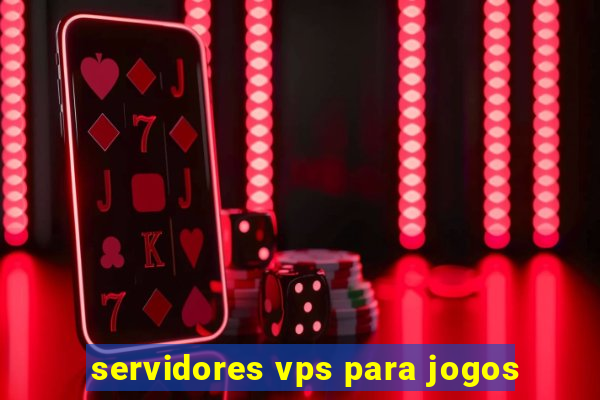 servidores vps para jogos