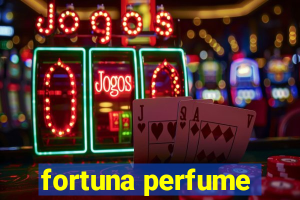 fortuna perfume