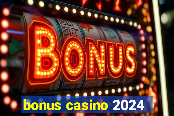 bonus casino 2024