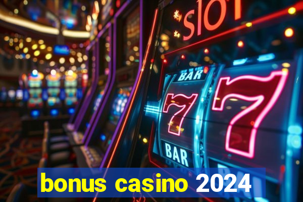 bonus casino 2024