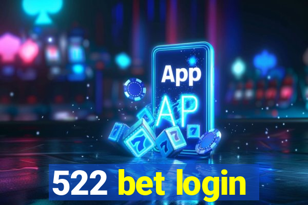 522 bet login