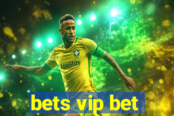 bets vip bet