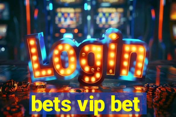 bets vip bet